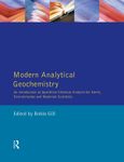 Modern Analytical Geochemistry: An Introduction to Quantitative Chemical Analysis Techniques for Earth, Environmental and Materials Scientists (Longman Geochemistry Series)