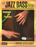 The Jazz Bass Book: Technique and Tradition (Bass Player Musician's Library)