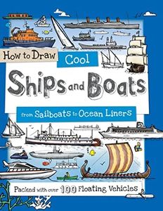 How to Draw Cool Ships and Boats: From Sailboats to Ocean Liners