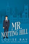 Mr. Notting Hill: A standalone fake-marriage romance (The Mister Series Book 6)