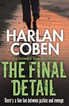 The Final Detail: A gripping thriller from the #1 bestselling creator of hit Netflix show Fool Me Once (Myron Bolitar Book 6)