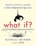 What If?: Serious Scientific Answer