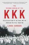 The Second Coming of the KKK – The Ku Klux Klan of the 1920s and the American Political Tradition