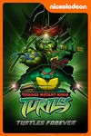 Teenage Mutant Ninja Turtles: Turtles Forever