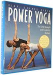 Power Yoga: The Total Strength and Flexibility Workout