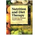 Nutrition And Diet Therapy Evidence-Based Applications,4/E,2008