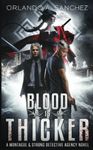 Blood is Thicker A Montague & Strong Detective Novel: Montague & Strong Case Files Book 3: Volume 3