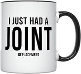 YouNique Designs I Just Had a Joint Coffee Mug, 11 Ounces, Hip Gifts, Knee (Black Handle)