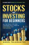 Stocks and Investing For Beginners: “Everything you need to know to begin your wonderful journey of trading stocks and investing in the stock market as a beginner in one book” (Stock Trading)