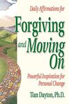 Daily Affirmations for Forgiving and Moving On (Powerful Inspiration for Personal Change)