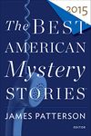 The Best American Mystery Stories 2015 (The Best American Series)