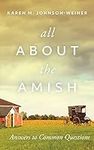 All About the Amish: Answers to Com