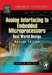 Analog Interfacing to Embedded Microprocessor Systems: Real World Design (Embedded Technology Series)