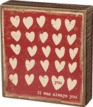 Primitives by Kathy Box Sign, Wood, Paper, It Was Always You, 6 x 6.5-Inches