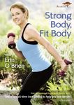 Strong Body, Fit Body With Erin O'Brien [DVD]