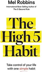 The High 5 Habit: Take Control of Your Life with One Simple Habit