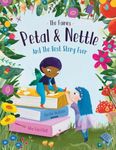 The Fairies - Petal & Nettle and The Best Story Ever: A children's picture book celebrating the magic of friendship, imagination and storytelling!: 2