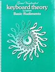 Keyboard Theory, 2nd Edition: Basic Rudiments