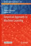 Empirical Approach to Machine Learning (Studies in Computational Intelligence Book 800)