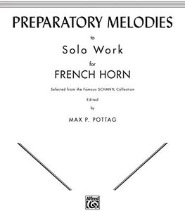 Preparatory Melodies to Solo Work for French Horn (from Schantl)