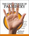 The Complete Book of Palmistry: Includes Secrets of Indian Thumb Reading