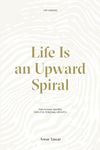 Life Is an Upward Spiral: The Human-Centric Path for Personal Growth