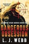 Dangerous Obsession: A Sophie Star 