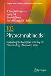 Phytocannabinoids: Unraveling the Complex Chemistry and Pharmacology of Cannabis sativa: 103 (Progress in the Chemistry of Organic Natural Products, 103)