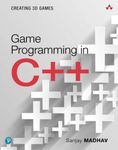 Game Programming in C++: Creating 3D Games: Creating 3D Games (Game Design)