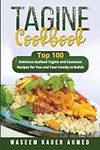 Tagine Cookbook: Top 100 delicious 