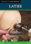 Lathe (Missing Shop Manual): The Tool Information You Need at Your Fingertips