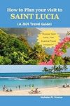 Saint Lucia travel guide 2024 (Vive