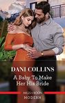 A Baby to Make Her His Bride (Four 