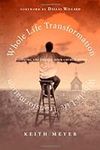 Whole Life Transformation: Becoming
