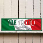 Metal Sign Vaffanculo Italian Funny Sign with Have a Nice Day Quote Crude Things Italian Sign Italian Decor Gag Gift Best Gift