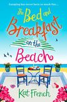 The Bed and Breakfast on the Beach: A gorgeous feel-good read perfect for the summer