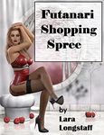 Futanari Shopping Spree: full package futa, futa on futa, futa on female