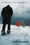 The Killing Snows: The Defining Novel of the Great Irish Famine (1) (The Irish Famine Series)