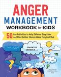 Anger Management Workbook for Kids: