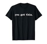 Test Day Teacher Shirt You Got This