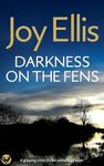 DARKNESS ON THE FENS a gripping crime thriller full of twists (Detective Nikki Galena Mysteries Book 10)