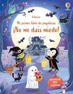 ¡No me dais miedo! (Mi primer libro de pegatinas)