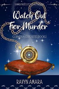 Watch Out For Murder (Cobwebs and Curiosities Book 2)