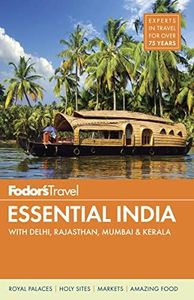 Fodor's Essential India: with Delhi, Rajasthan, Mumbai & Kerala (Full-color Travel Guide, 3)