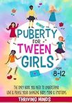 Puberty For Tween Girls: Aged 8-12: