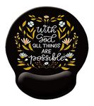 Motivational and Inspirational Quote Wrist Protection Mouse Pad, with God All Things are Possible Bible Verse Scripture Quotes Religions Art