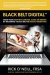 BLACK BELT DIGITAL ™: Grow Your Aesthetics Brand, Clinic or MedSpa by Becoming a Black Belt in Digital Marketing