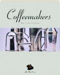 Coffee Makers = Macchine Da Caffe (Bella Cosa Library)