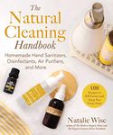 The Natural Cleaning Handbook: Homemade Hand Sanitizers, Disinfectants, Air Purifiers, and More