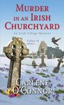 Murder in an Irish Churchyard (An Irish Village Mystery)